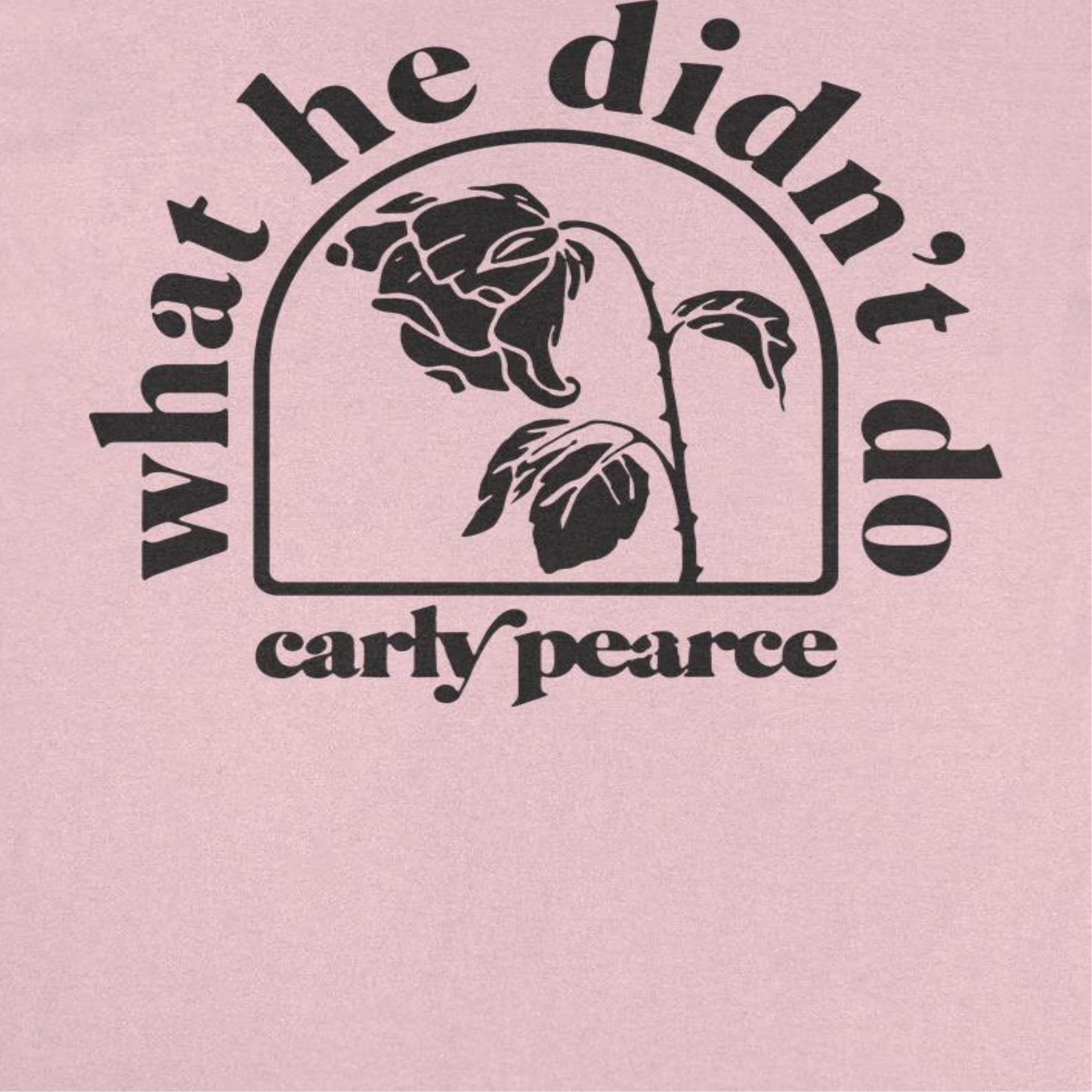 Carly Pearce What He Didnt Do Mens T Shirt Light Pink Officially Licensed