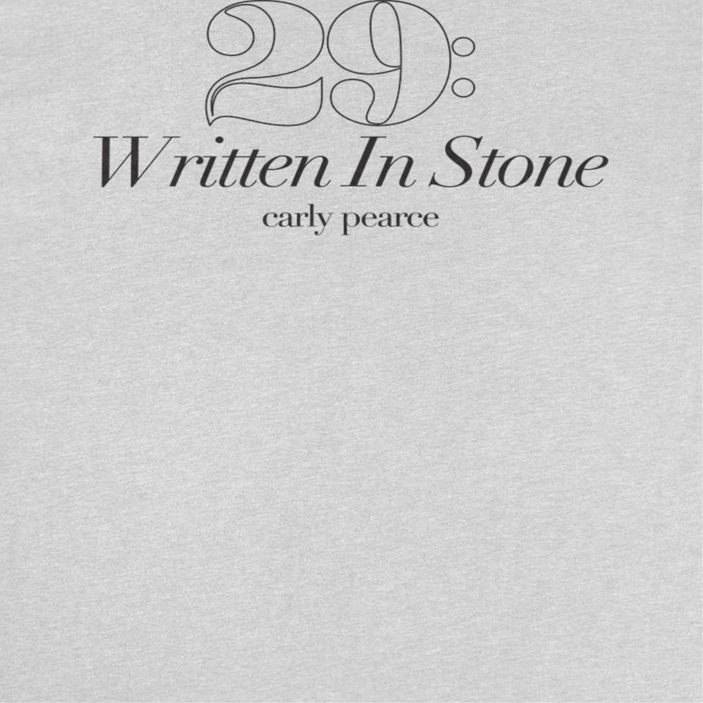 Carly Pearce 29 Written In Stone Mens T Shirt Grey Officially Licensed
