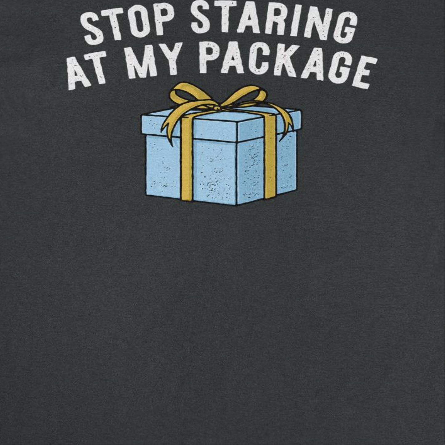 Stop Staring at my Package Mens Christmas T-Shirt Officially Licensed