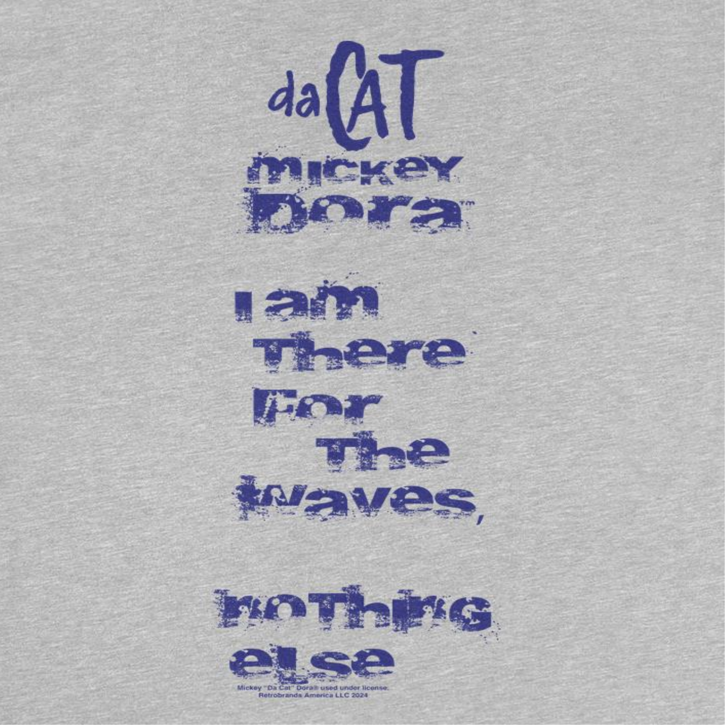Mickey Da Cat Dora I am There for the Waves Retro Surfer Mens T Shirt Sport Grey Officially Licensed