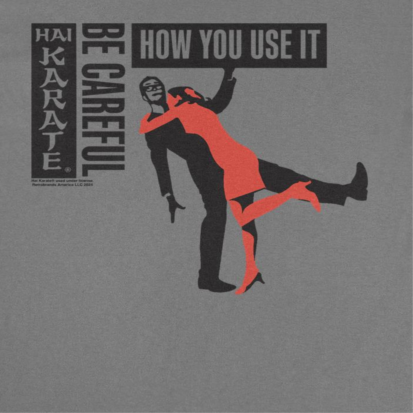 Hai Karate Be Careful How Your Use it Mens T Shirt Charcoal Officially Licensed