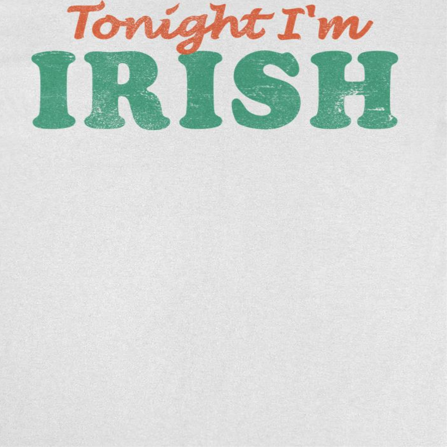 St. Patricks Day Tonight I'm Irish T-Shirt Officially Licensed