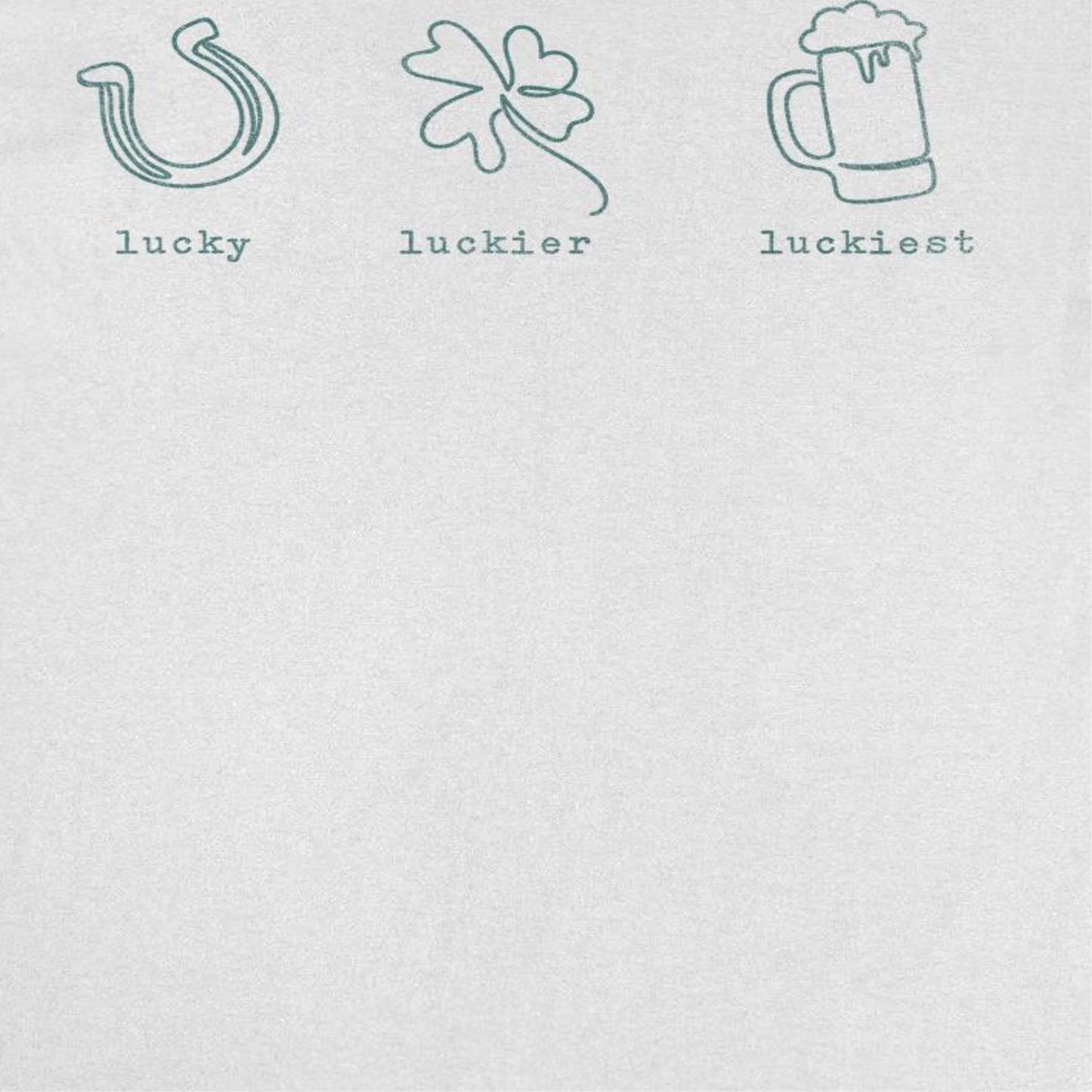 St. Patricks Day Lucky Luckier Luckiest T-Shirt Officially Licensed