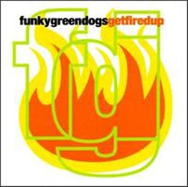 Funky Green Dogs - Get Fired Up Music CD