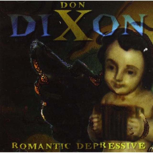 Don Dixon - Romantic Depressive Music CD