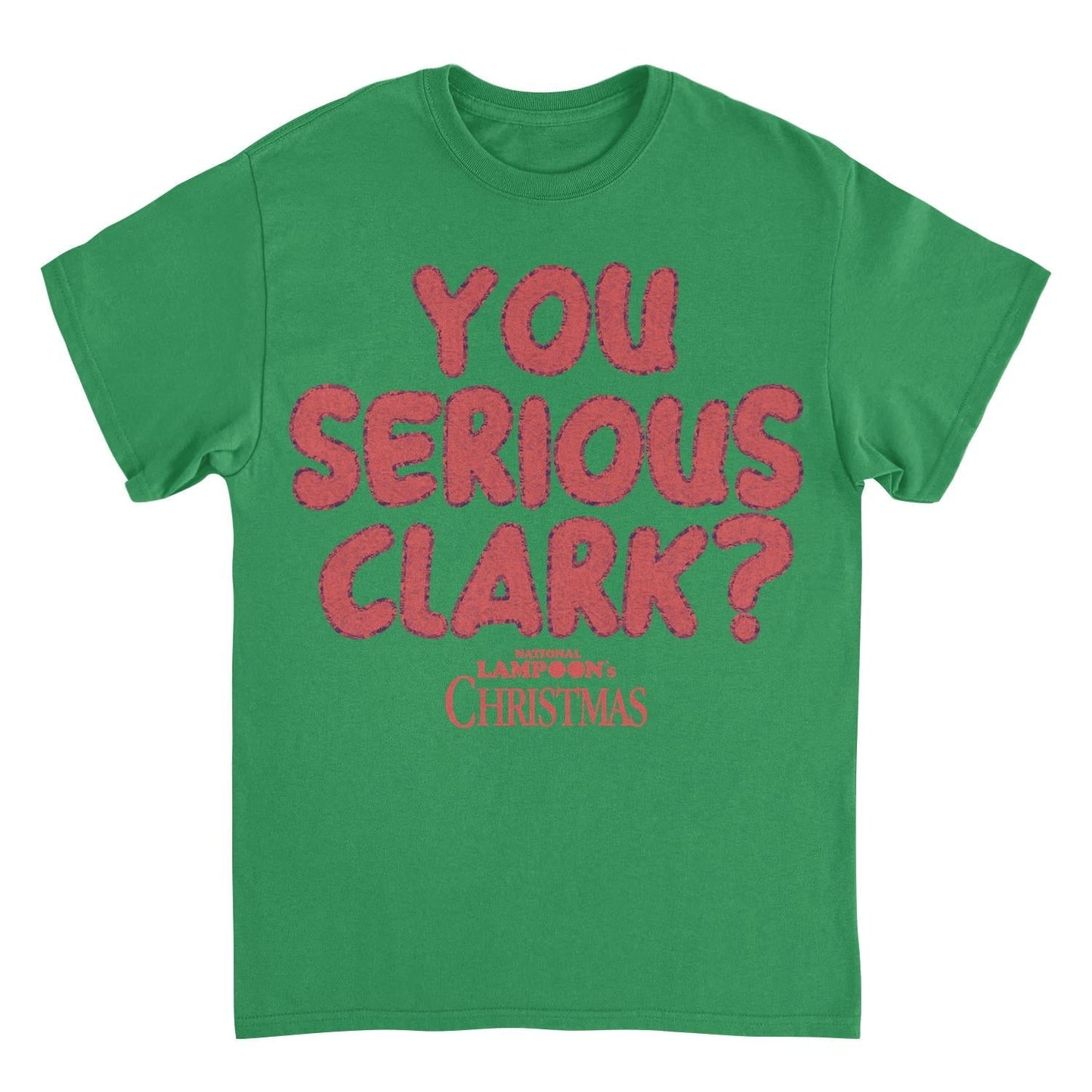 National Lampoon's Christmas Vacation you Serious Clark Mens T Shirt Green Officially Licensed