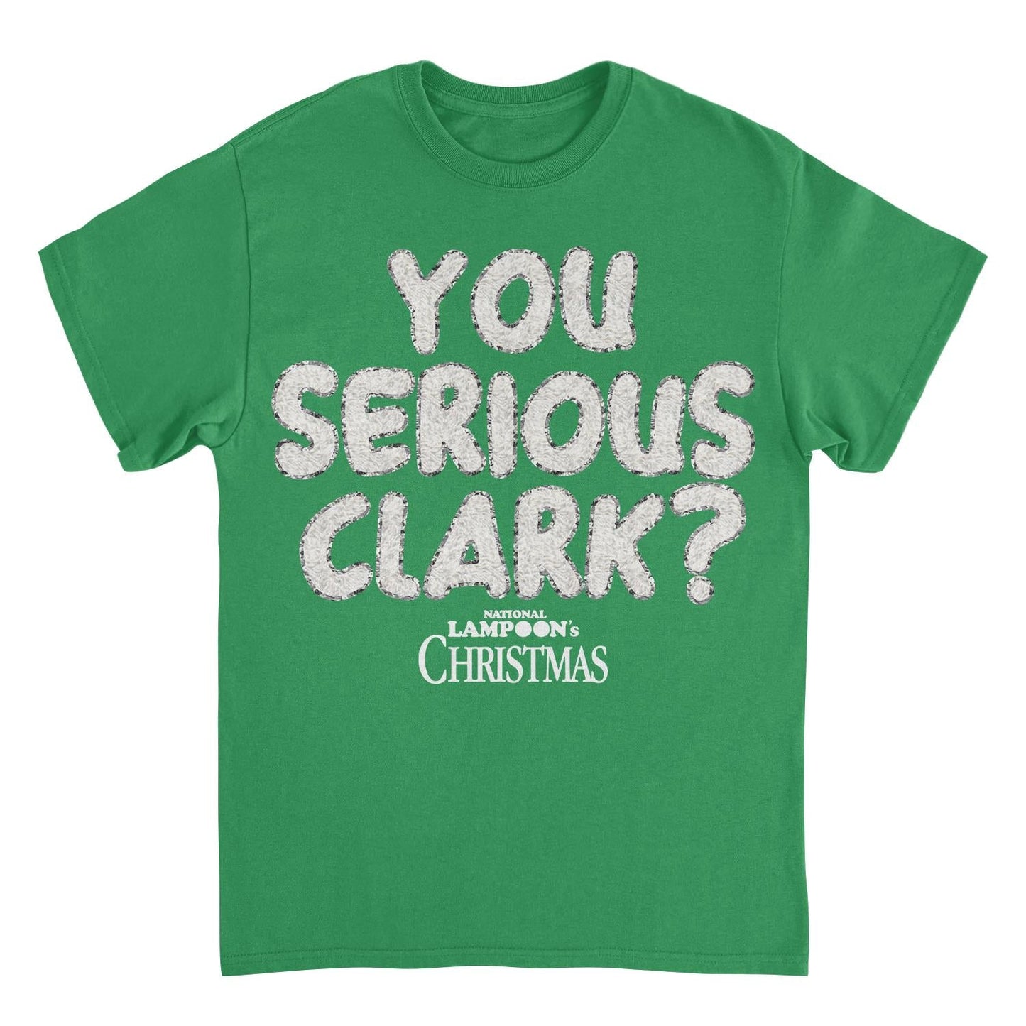 National Lampoon's Christmas Vacation You Serious Clark 2 Mens T Shirt Green Officially Licensed