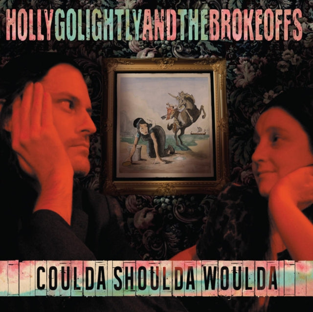 Holly & The Brokeoffs Golightly - Coulda Shoulda Woulda - LP Vinyl Record