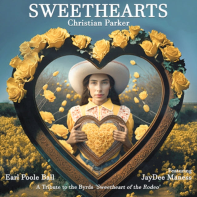 Christian Parker - Sweethearts: A Tribute To The Byrds Sweetheart Of The Rodeo - LP Vinyl Record