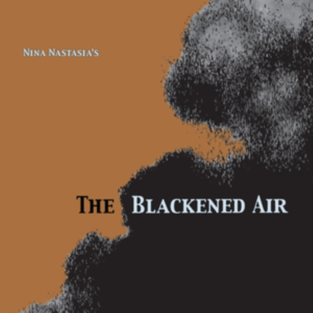 Nina Nastasia - Blackened Air (Clear LP Vinyl/180G) Vinyl Record