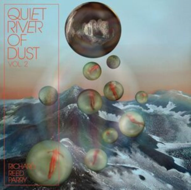 Richard Reed Parry - Quiet River Of Dust Vol. 2 (White LP Vinyl) Vinyl Record