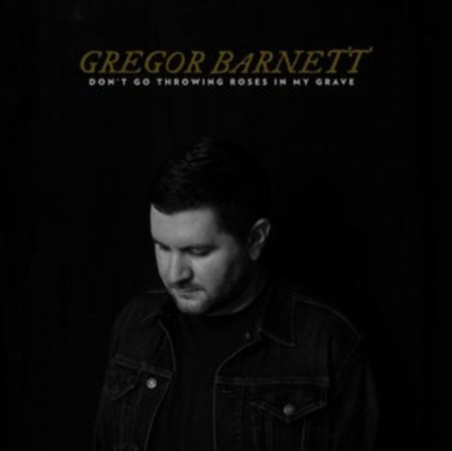 Don't Go Throwing Roses In My Grave Vinyl Record