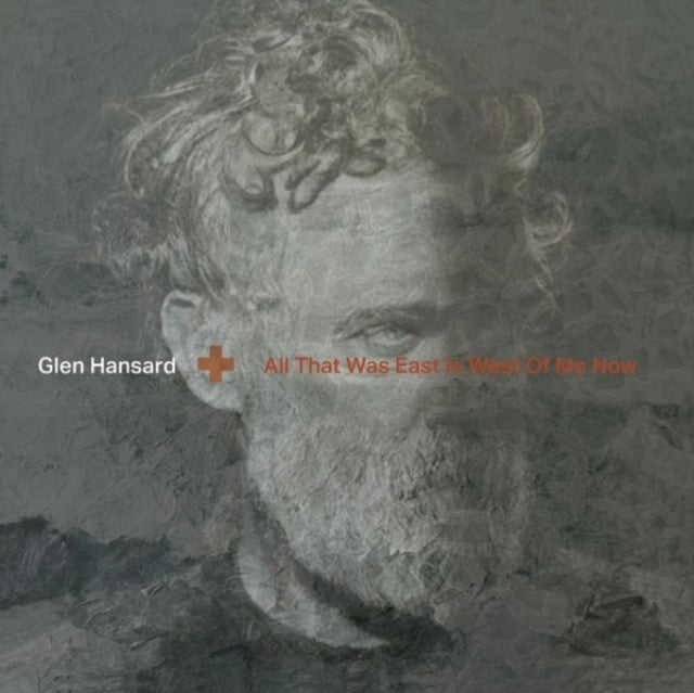 Glen Hansard - All That Was East Is West Of Me Now Music CD