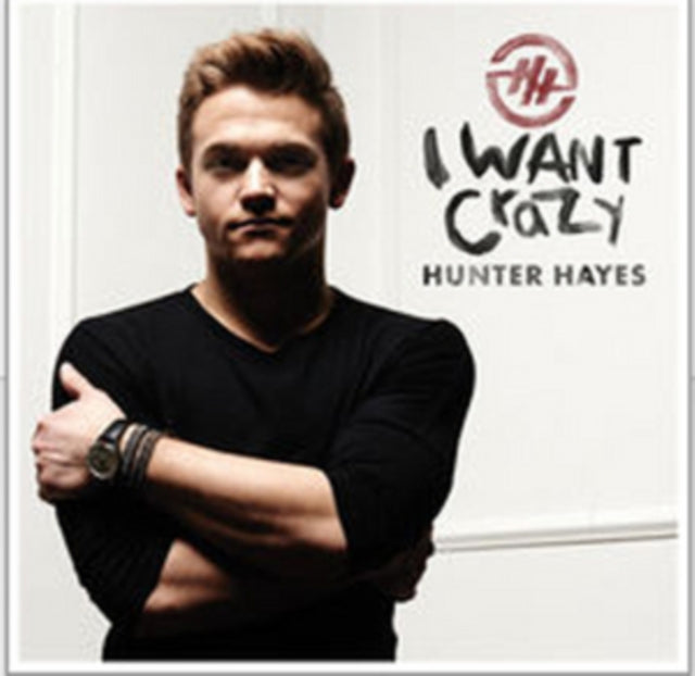 Hunter Hayes - I Want Crazy Music CD