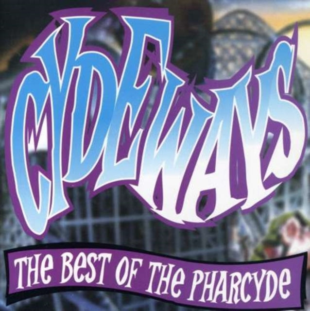 Cydeways: Best Of Pharcyde Music CD