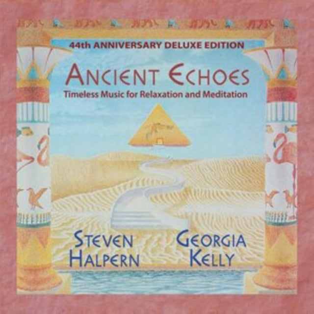 Steven & Georgia Kelly Halpern - Ancient Echoes (44Th Anniversary Deluxe Edition) Music CD