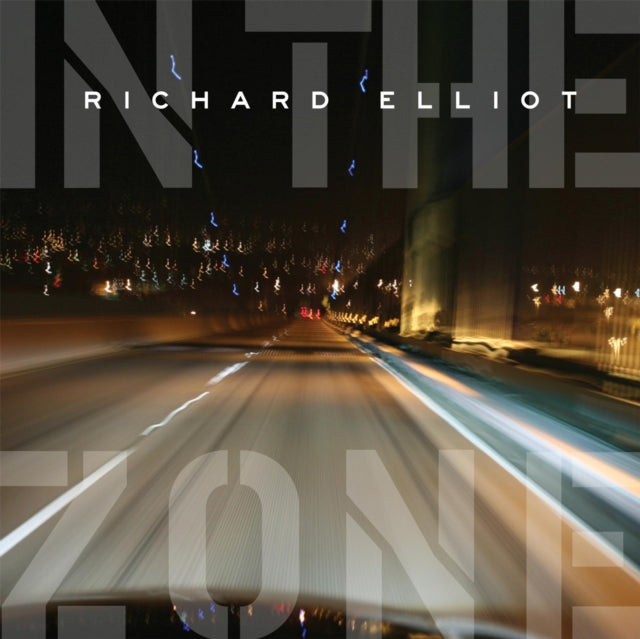 Richard Elliot - In The Zone Music CD