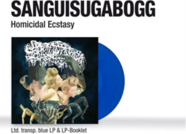 Sanguisugabogg - Homicidal Ecstasy (180G/Transparent Blue LP Vinyl)