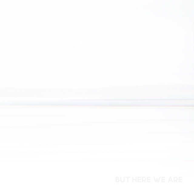 But Here We Are Music CD