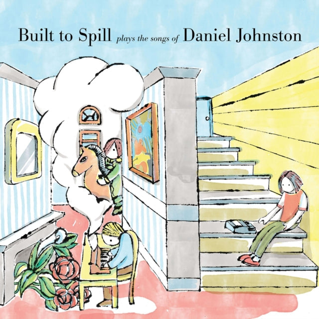 Built To Spill - Built To Spill Plays The Songs Of Daniel Johnston - LP Vinyl Record