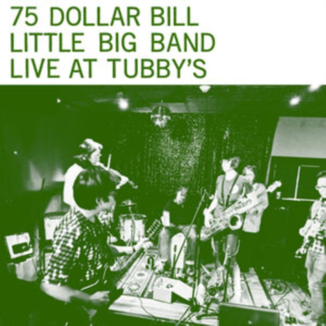 75 Dollar Bill Little Big Band - Live At Tubby's - LP Vinyl