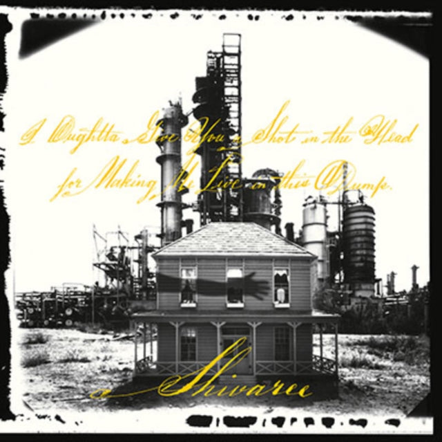 I Oughtta Give You A Shot In The Head For Making Me Live In This Dump (180G) Vinyl Record