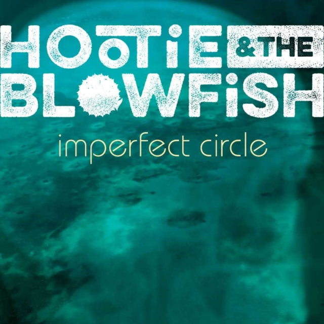 Hootie & The Blowfish - Imperfect Circle - LP Vinyl Record