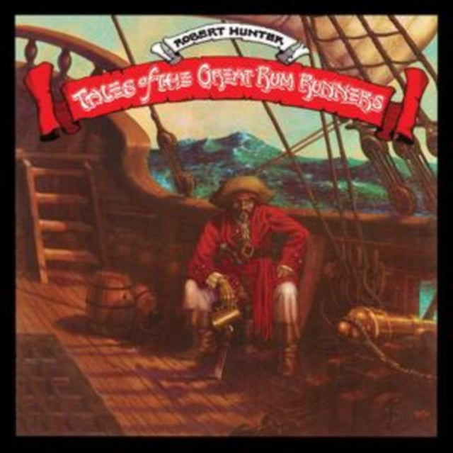 Robert Hunter - Tales Of The Great Rum Runners (Deluxe Edition/2CD) Music CD