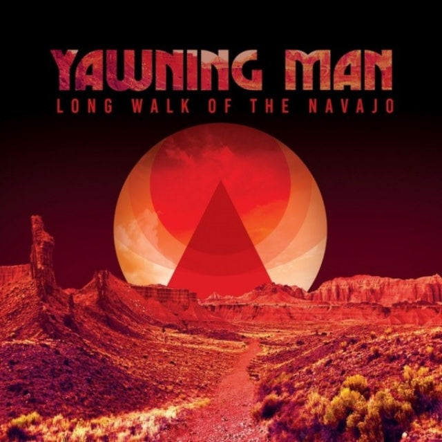 Yawning Man - Long Walk Of The Navajo Music CD