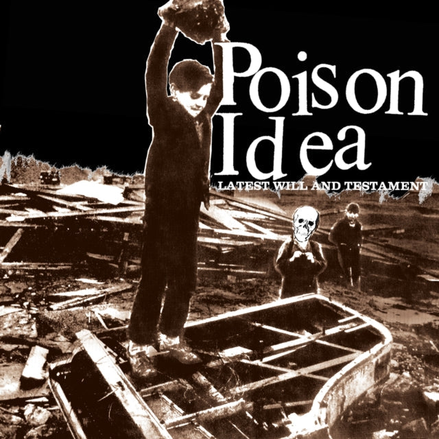 Poison Idea - Latest Will And Testament - LP Vinyl Record
