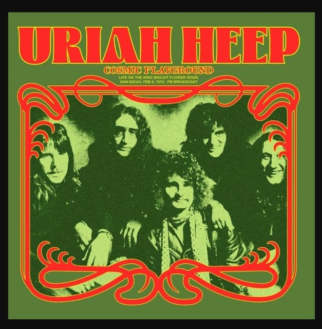 Uriah Heep - Cosmic Playground: Live On The King Biscuit Flower Hour, San Diego, Feb 8, 1974 (Green LP Vinyl)