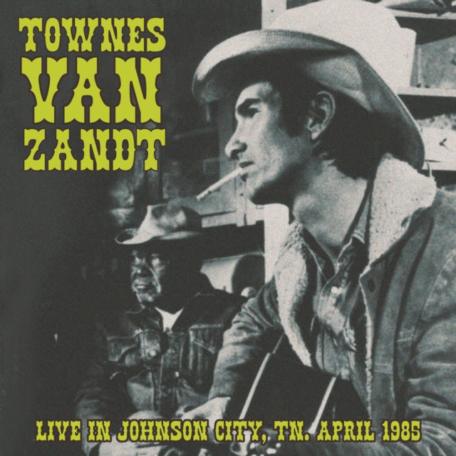 Townes Van Zandt - Live In Johnson City, Tn. April 1985 - LP Vinyl Record