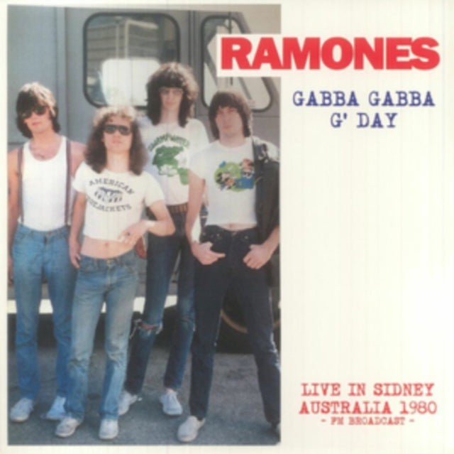 Ramones - Gabba Gabba G' Day: Live In Sidney Australia - Fm Broadcast - LP Vinyl Record