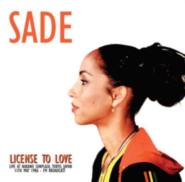 Sade - License To Love: Live At Nakano Sunplaza, Tokyo, Japan, 11Th May 1986 - Fm Broadcast - LP Vinyl