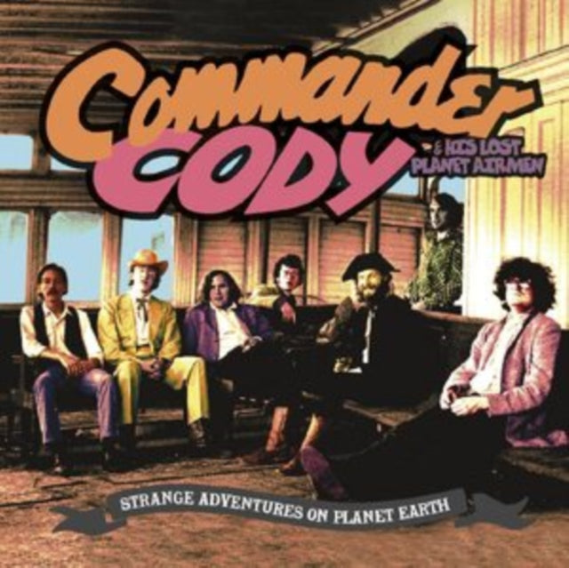 Commander Cody & His Lost Planet Airmen - Strange Adventures On Planet Earth (2Music CD)