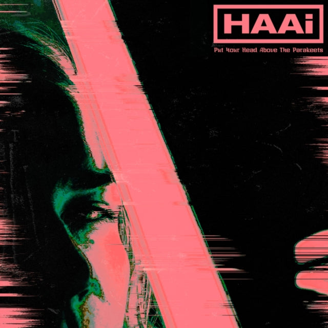 Haai - Put Your Head Above The Parakeets (Limited Edition Green LP Vinyl) Vinyl Record