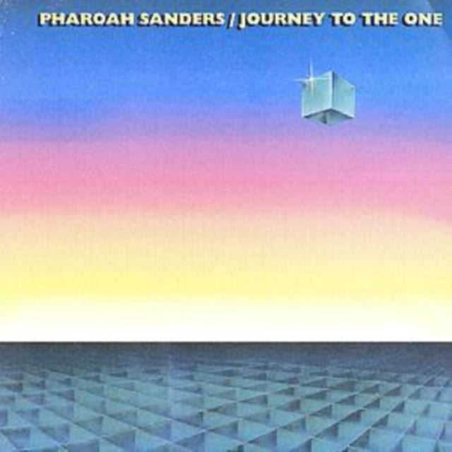 Pharoah Sanders - Journey To The One Music CD