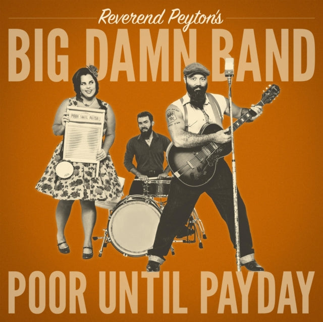 Reverend Peyton's Big Damn Band - Poor Until Payday - LP Vinyl Record