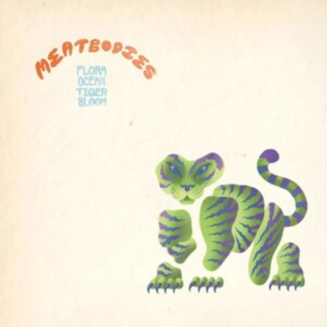 Meatbodies - Flora Ocean Tiger Bloom Music CD