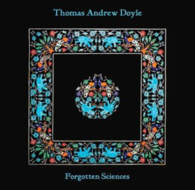 Thomas Andrew Doyle - Forgotten Sciences - LP Vinyl Record