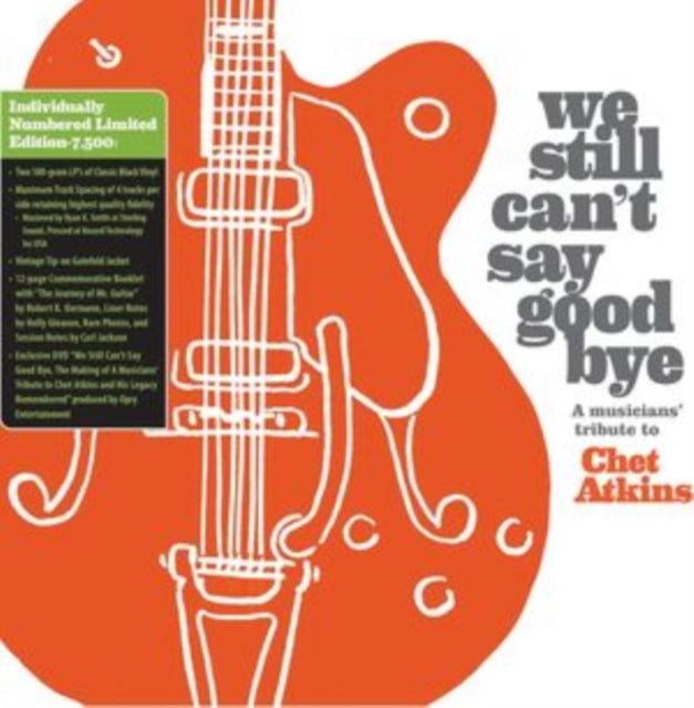 We Still Can't Say Goodbye: A Musicians' Tribute To Chet Atkins (Limited Edition) Vinyl Record