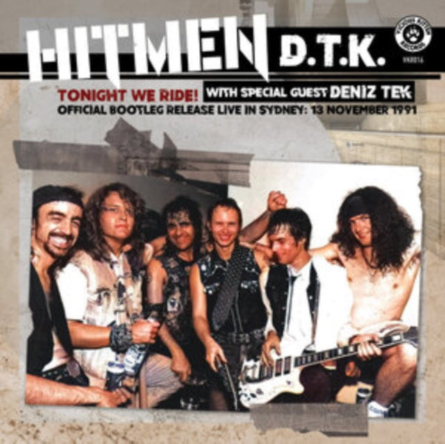 Hitmen D.T.K. (With Special Guest Deniz Tek) - Tonight We Ride: Official Bootleg, Live In Sydney 13 November 1991 Music CD