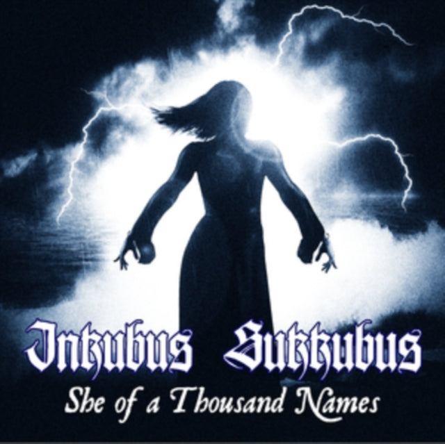 Inkubus Sukkubus - She Of A Thousand Names Music CD