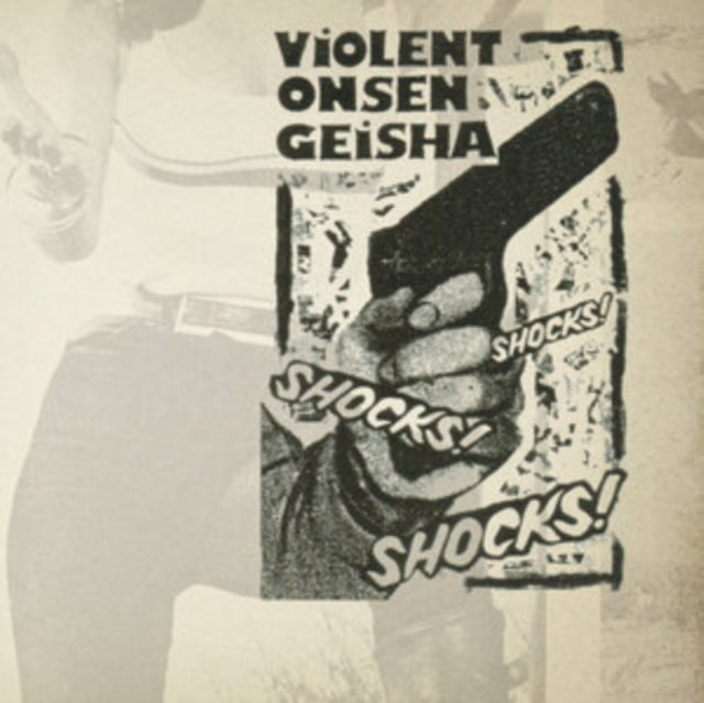 Violent Onsen Geisha - Shocks! Shocks! Shocks! - LP Vinyl Record