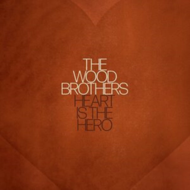 Wood Brothers - Heart Is The Hero - LP Vinyl Record