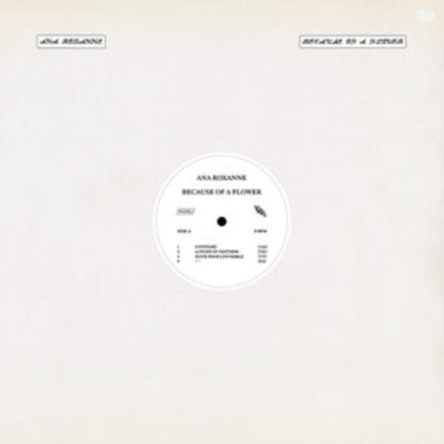 Ana Roxanne - Because Of A Flower - LP Vinyl Record