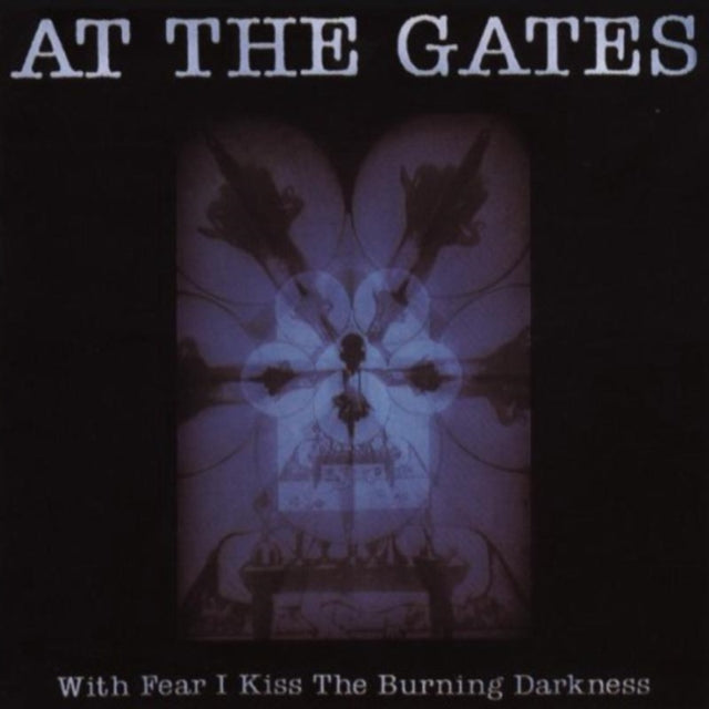 At The Gates - With Fear I Kiss The Burning Darkness Music CD