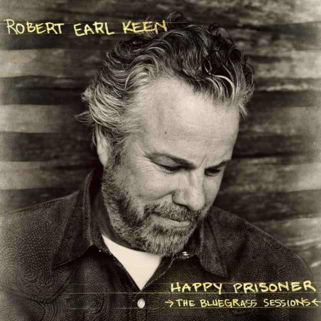 Robert Earl Keen - Happy Prisoner: Bluegrass Sessions - LP Vinyl Record