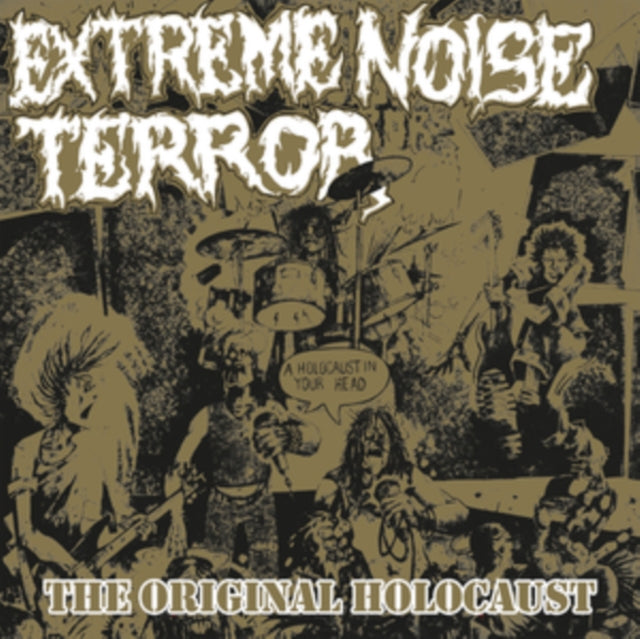 Extreme Noise Terror - Holocaust In Your Head (Original Holocaust) Music CD