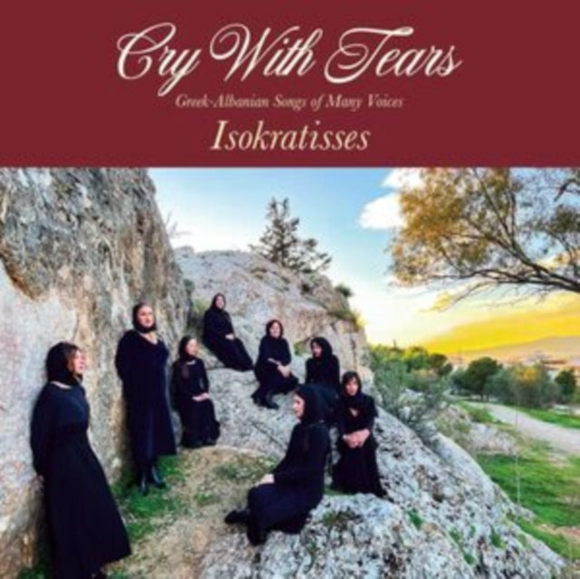 Isokratisses - Cry With Tears: Greek-Albanian Songs Of Many Voices - LP Vinyl